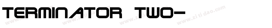 Terminator Two字体转换